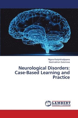 bokomslag Neurological Disorders: Case-Based Learning and Practice