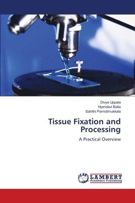 bokomslag Tissue Fixation and Processing