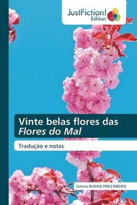 bokomslag Vinte belas flores das Flores do Mal