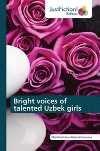 bokomslag Bright voices of talented Uzbek girls