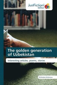 bokomslag The golden generation of Uzbekistan