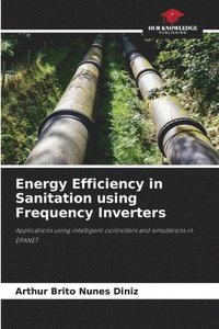 bokomslag Energy Efficiency in Sanitation using Frequency Inverters