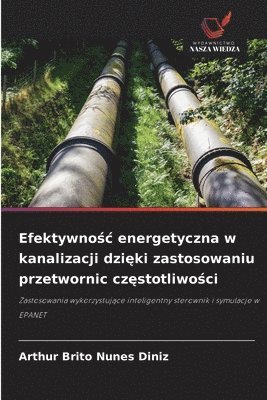 bokomslag Efektywno?c energetyczna w kanalizacji dzi?ki zastosowaniu przetwornic cz?stotliwo?ci