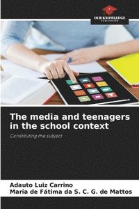bokomslag The media and teenagers in the school context