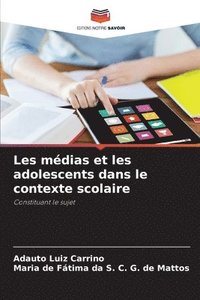 bokomslag Les médias et les adolescents dans le contexte scolaire