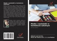 bokomslag Media i nastolatki w kontek?cie szkolnym