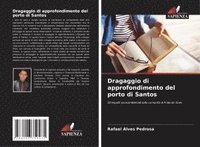 bokomslag Alves Pedrosa, R: Dragaggio di approfondimento del porto di