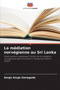 bokomslag La médiation norvégienne au Sri Lanka