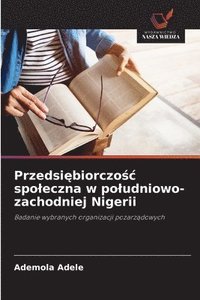 bokomslag Przedsi?biorczo?c spoleczna w poludniowo-zachodniej Nigerii