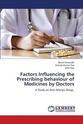 bokomslag Factors Influencing the Prescribing behaviour of Medicines by Doctors