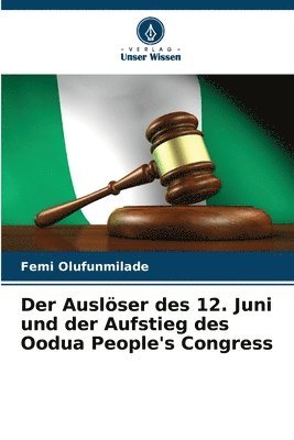 bokomslag Der Auslser des 12. Juni und der Aufstieg des Oodua People's Congress