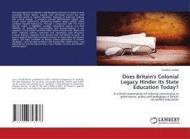 bokomslag Does Britain's Colonial Legacy Hinder Its State Education Today?