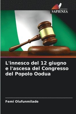 bokomslag L'innesco del 12 giugno e l'ascesa del Congresso del Popolo Oodua