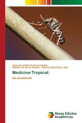 Evaldo Hipólito de Oliveira, Bruna Da Silva Souza, Oriana Bezerra Lima - Medicina Tropical, Häftad