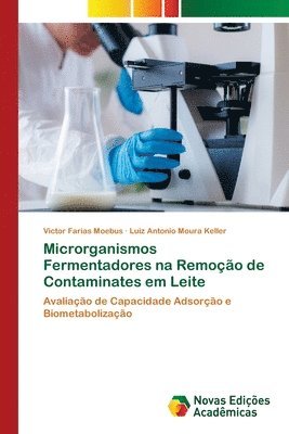 bokomslag Microrganismos Fermentadores na Remoo de Contaminates em Leite