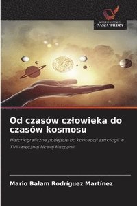bokomslag Od czasów czlowieka do czasów kosmosu