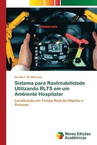 bokomslag Sistema para Rastreabilidade Utilizando RLTS em um Ambiente Hospitalar