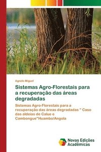 bokomslag Sistemas Agro-Florestais para a recuperao das reas degradadas