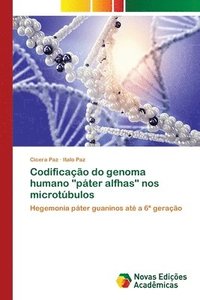bokomslag Codificao do genoma humano &quot;pter alfhas&quot; nos microtbulos