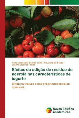 bokomslag Efeitos da adio de resduo de acerola nas caractersticas de iogurte