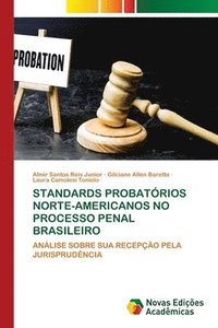 bokomslag Standards Probatrios Norte-Americanos No Processo Penal Brasileiro