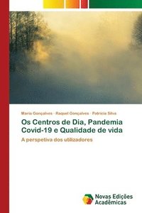 bokomslag Os Centros de Dia, Pandemia Covid-19 e Qualidade de vida