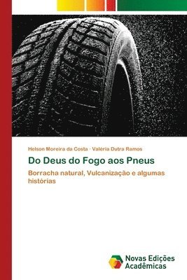 bokomslag Do Deus do Fogo aos Pneus