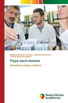 Matheus Porfirio Cardoso, Rafael Lima Belém, Tatielle Menolli Longhini - Faça você mesmo, Häftad