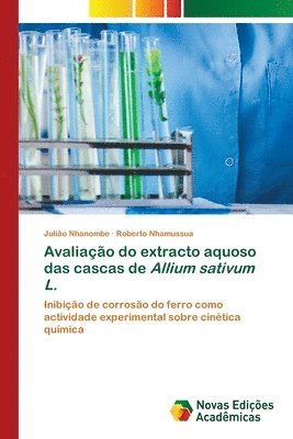 bokomslag Avaliao do extracto aquoso das cascas de Allium sativum L.