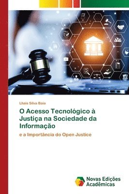 bokomslag O Acesso Tecnolgico  Justia na Sociedade da Informao