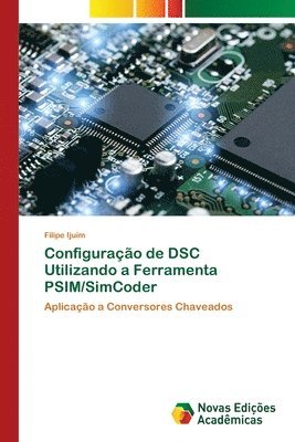 bokomslag Configurao de DSC Utilizando a Ferramenta PSIM/SimCoder