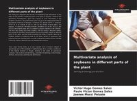 bokomslag Multivariate analysis of soybeans in different parts of the plant