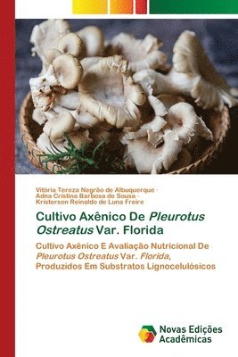 Cultivo Axnico De Pleurotus Ostreatus Var. Florida 1