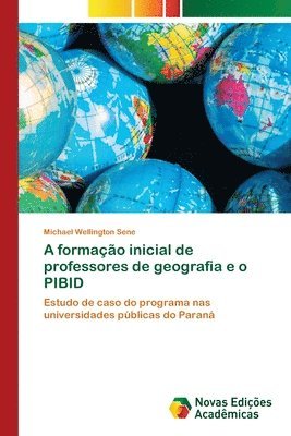 A formao inicial de professores de geografia e o PIBID 1