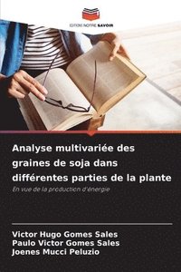 bokomslag Analyse multivariée des graines de soja dans différentes parties de la plante