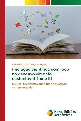 bokomslag Iniciao cientfica com foco no desenvolvimento sustentvel Tomo III