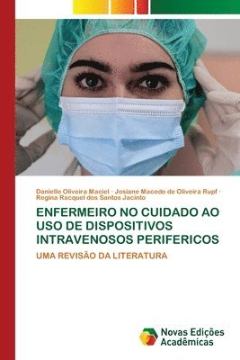 Enfermeiro No Cuidado Ao USO de Dispositivos Intravenosos Perifericos 1