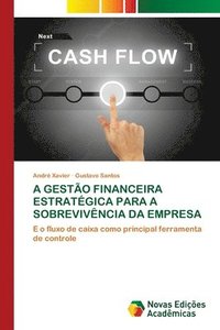 bokomslag A Gesto Financeira Estratgica Para a Sobrevivncia Da Empresa