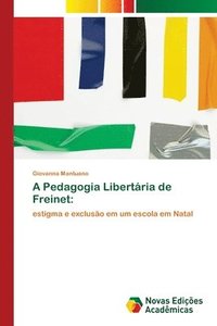 bokomslag A Pedagogia Libertria de Freinet