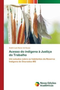 bokomslag Acesso do indgena  Justia do Trabalho