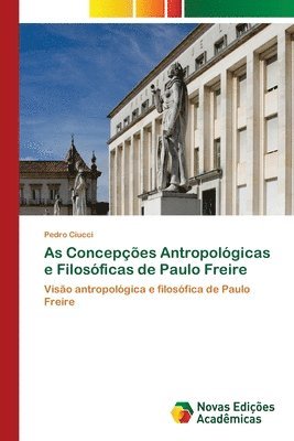 bokomslag As Concepções Antropológicas e Filosóficas de Paulo Freire