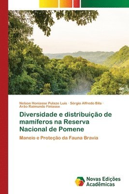 bokomslag Diversidade e distribuio de mamferos na Reserva Nacional de Pomene