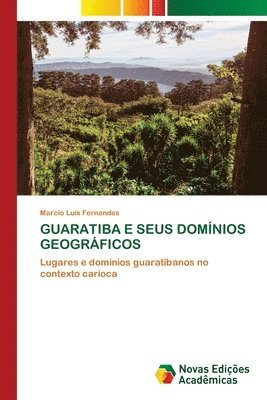 Marcio Luis Fernandes - Guaratiba E Seus Domínios Geográficos, Häftad