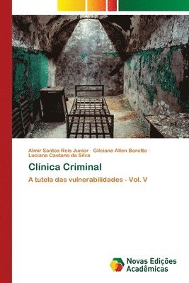 Almir Santos Reis Junior, Gilciane Allen Baretta, Luciana Caetano Da Silva - Clínica Criminal, Häftad