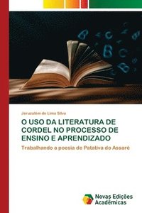 bokomslag O USO Da Literatura de Cordel No Processo de Ensino E Aprendizado