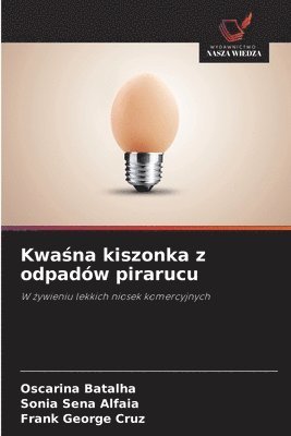 bokomslag Kwa?na kiszonka z odpadów pirarucu