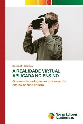 Rebeca F Figueira, Rebeca F. Figueira - A Realidade Virtual Aplicada No Ensino, Häftad