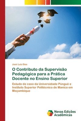 bokomslag O Contributo da Superviso Pedaggica para a Prtica Docente no Ensino Superior