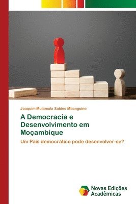 Joaquim Mulamula Sabino Mbanguine - A Democracia e Desenvolvimento em Moçambique, Häftad