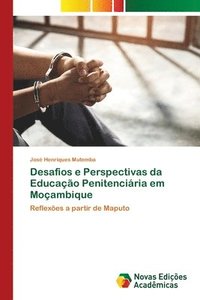 bokomslag Desafios e Perspectivas da Educação Penitenciária em Moçambique